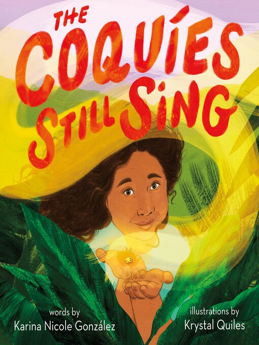 Title details for The Coquíes Still Sing by Karina Nicole González - Wait list